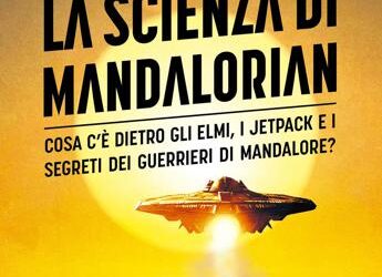 La Scienza di Mandalorian di Mark Brake: la recensione