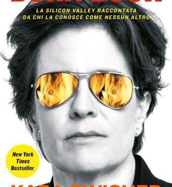 “Burn Book: La Silicon Valley Raccontata da Chi la Conosce Come Nessun Altro” di Kara Swisher – La recensione