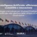 “Intelligenza Artificiale: efficienza, scalabilità e innovazione”: il 25 giugno una giornata dedicata al futuro dell’IA in Italia