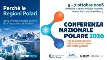 Prima Conferenza Nazionale Polare a Roma, scienziati e istituzioni a confronto sulle regioni estreme